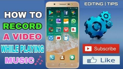 How to record video with your phone while playing music