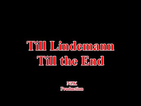 Till Lindemann - Till the End(Lyrics)