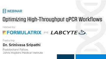 WEBINAR: Optimizing High-Throughput qPCR Workflows