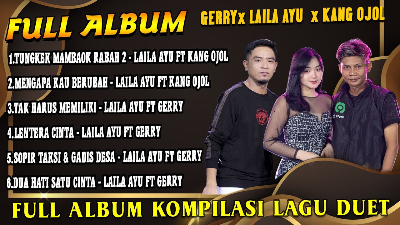 Full Album Duet Laila Ayu -  Tungkek Mambaok Rabah 2 X Mengapa Kau Berubah