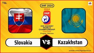 Slovakia vs Kazakhstan | IIHF World Championship 2024 | Ice Hockey Live