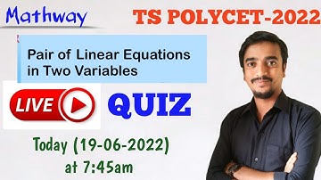 TS POLYCE-2022. PAIR OF LINEAR EQUATIONS IN TWO VARIABLES. LIVE QUIZ