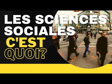 Les sciences sociales, c&rsquo;est quoi?