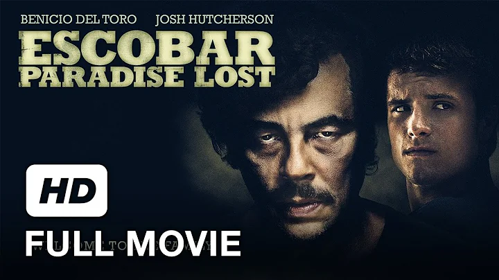 Full Movie HD | Escobar - Paradise Lost | Benicio Del Toro, Josh Hutcherson | Thriller Movie