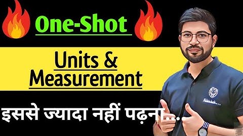 Class 11 Chapter 2 Oneshot (2023-24) | Units and measurement Oneshot | Dimensional Formula JEE NEET