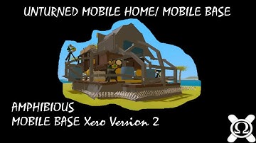 Unturned Xhzero Mobile Base Mark Three
