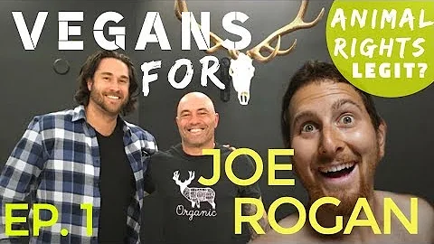 VEGANS FOR JOE ROGAN \\ Animal Rights Activism Debate ft. Michael Hunter