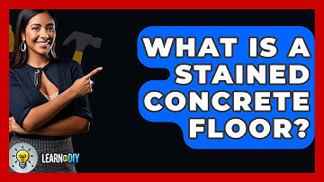 What Is A Stained Concrete Floor? - LearnToDIY360.com