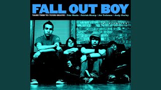 Video thumbnail of "Fall Out Boy - Tell That Mick He Just Made My List of Things to Do Today"