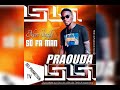 PRAOUDA - SÔ FA MAN ( Audio officiel) Mp3 Song