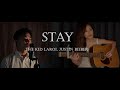 STAY - The Kid LAROI, Justin Bieber [Acoustic Cover]