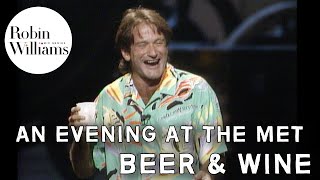 Robin Williams An Evening at the Met: Beer and Wine