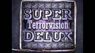 Terrorvision - Hold Tight (SUPER DELUX)