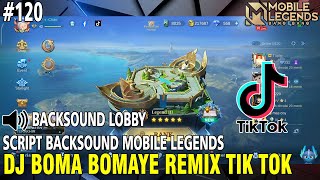 Download lagu [DJ BOMA BOMAYE REMIX] BACKSOUND LOBBY MOBILE LEGENDS | Song Tik Tok Viral