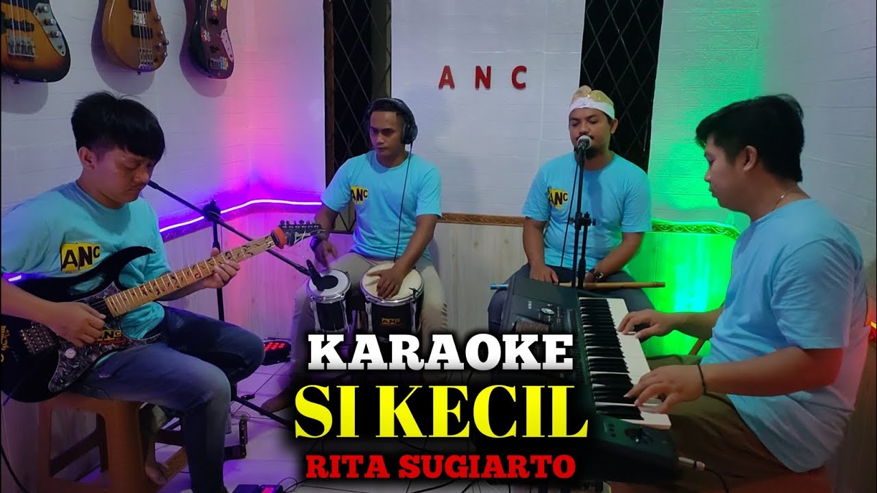 SI KECIL KARAOKE RITA SUGIARTO NADA COWOK