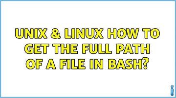 Unix & Linux: How to get the full path of a file in bash? (5 Solutions!!)