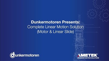 Dunkermotoren - (EN) Dunkermotoren Presents: Complete Linear Motion Solution (Motor & Linear Slide)