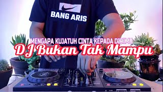 DJ SUNGGUH DIRIKU TIADA MENGERTI MENGAPA KUJATUH CINTA KEPADA DIRIMU - REMIX DANGDUT FULL BASS