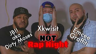518 NOT Rap Night - Emcee Graffiti, Xkwisit, JB!! aka Dirty Moses - Filmed 07/03/2020