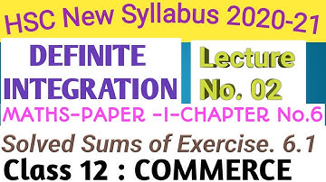 No. 02 Definite Integration || Solved Sums of Ex.6.1 |12th Commerce Maths-I New syllabus 2020-21