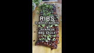 Ribs 3 Ways/3 Days - Japanese BBQ