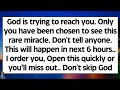 🧾God is trying to reach you. Only you have been chosen to see this. This will happen in next 6 hours
