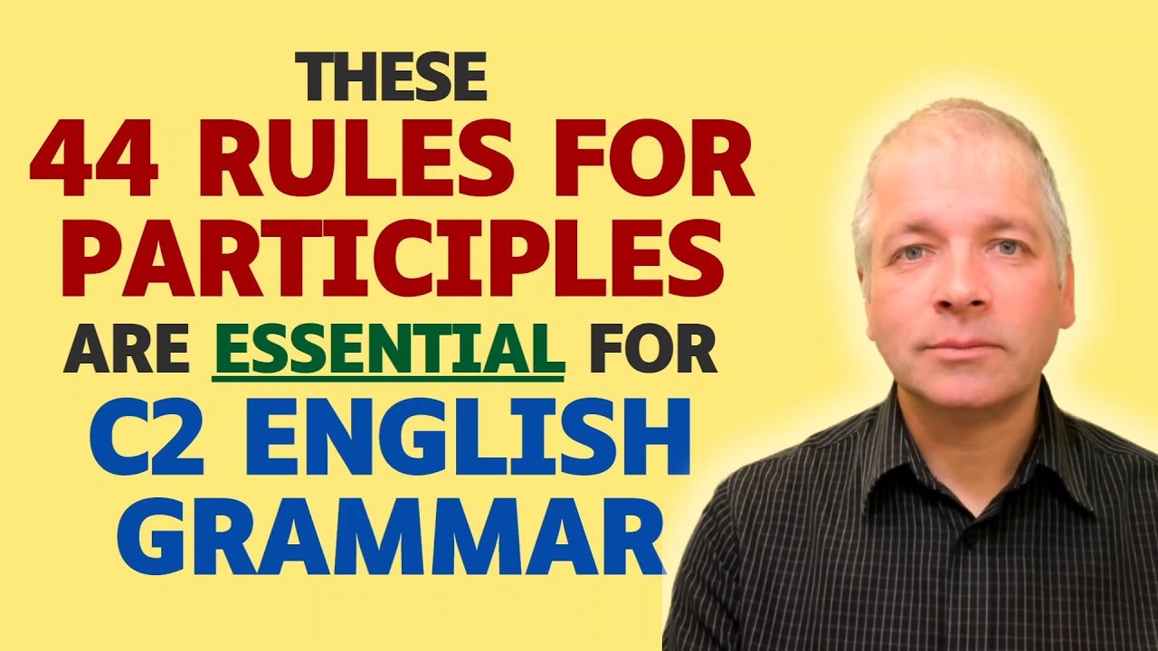 44 Advanced English Participle Rules