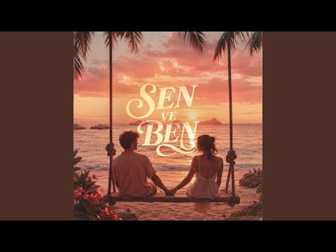 SEN VE BEN
