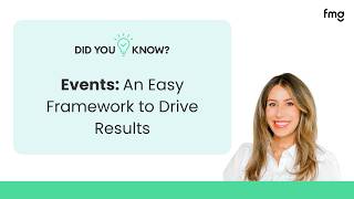 Events: An Easy Framework to Drive Results