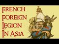 Graphic Firsthand Accounts Of The French Foreign Legion&#39;s War In Indochina (1883-1890s)