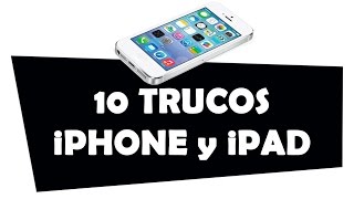 10 trucos de iOS para iPhone y iPad