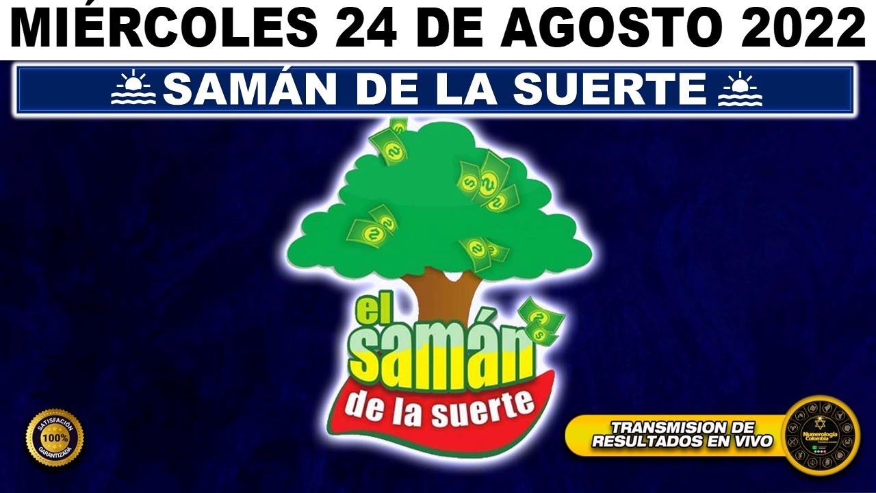 SAMÁN DE LA SUERTE Resultado del MIÉRCOLES 24 DE AGOSTO de 2022 ✅🥇🔥💰