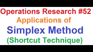 Operations Research Tutorial #52: Application of Simplex Method (Shortcut Technique) [3 of 3]