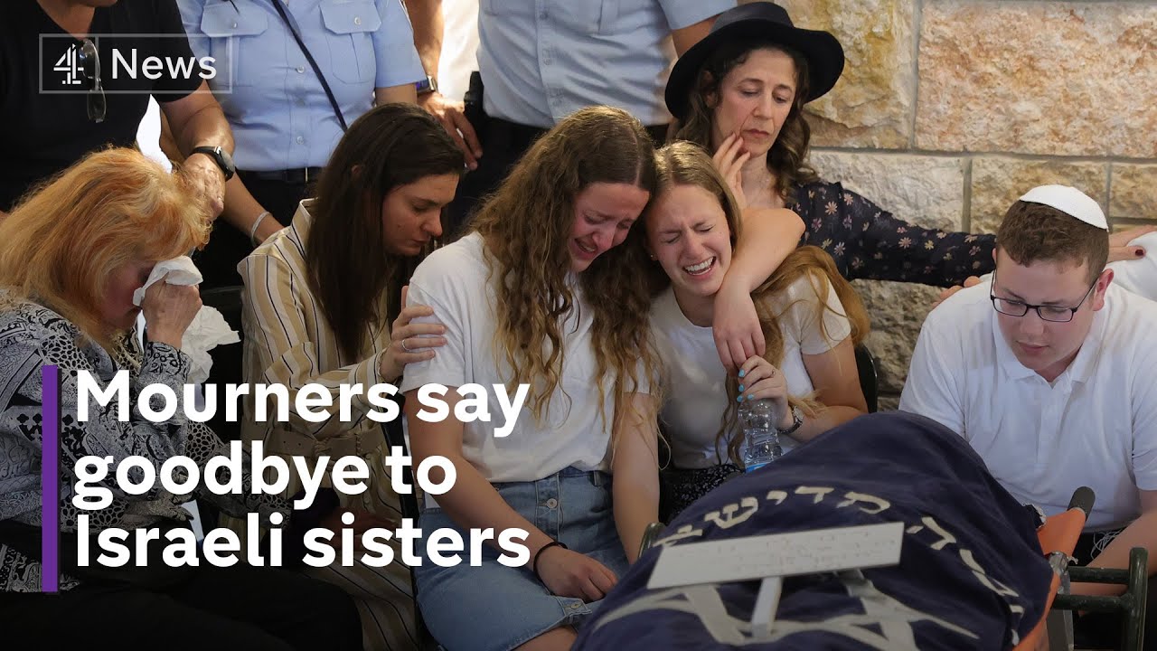 Funeral for the British Israeli sisters who died in a shooting in the West Bank