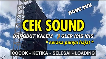 CEK SOUND DANGDUT KALEM 🔊 GLER ICIS ICIS ❗ SERASA PUNYA HAJAT