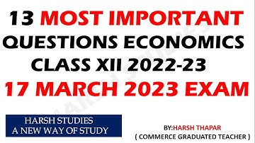 13 MOST IMPORTANT QUESTIONS ECONOMICS CLASS 12 2022-23 BOARDS | 17 MARCH 2023 EXAM.