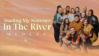 Trading My Sorrows / In The River Medley (Official Music Video) | Love Quest Int'l Worship