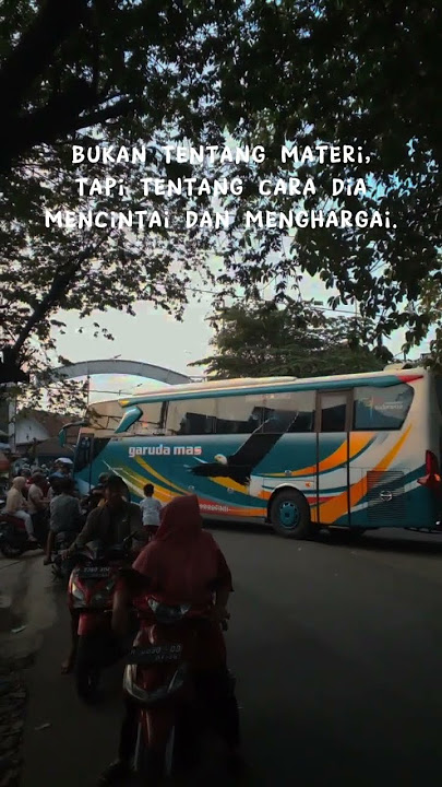 STORY WA QUOTES BUS || Takdire pisah X Nemen || GARUDA MAS 'Mahannah'