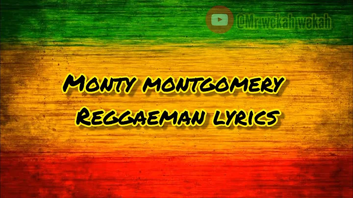 Monty Montgomery - Reggaeman (lyrics)