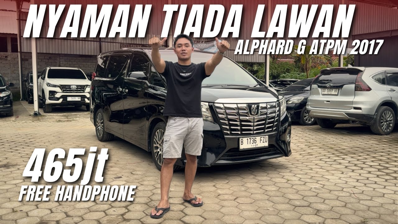 ALPHARD G ATPM 2017 HARGA 465jt‼️|| REVIEW FOR SALE || JUAL BELI MOBIL MURAH || GARASI NAP