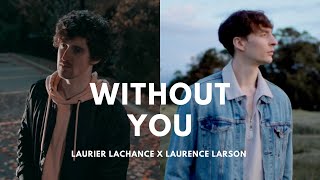 高爾宣 OSN -【Without You】Laurence 羅藝恆 X @LaurierLachance 洛瑞艾 Cover