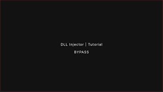 DLL Injector | Tutorial | BYPASS