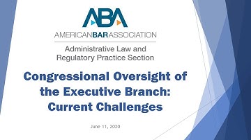 Congressional Oversight of the Executive Branch: Current Challenges