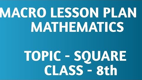Math Macro lesson plan for Square #B.ED #Semester 3 #Macro LESSON Plan #Class 8 #Shorts #Square
