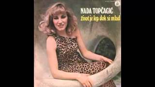 Nada Topcagic - Zivot je lep dok si mlad - ( 1979) HD Resimi