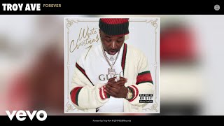 Video thumbnail of "Troy Ave - Forever (Audio)"