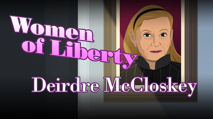 Essential Women of Liberty: Deirdre McCloskey