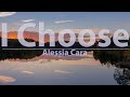 Alessia Cara - I Choose (Lyrics) - Audio at 192khz, 4k Video