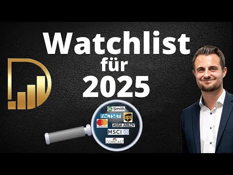 Meine Watchlist für das Jahr 2025 - Diese Aktien kaufe ich als nächstes