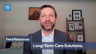 Long-Term Care Solutions | Field Resources | New York Life